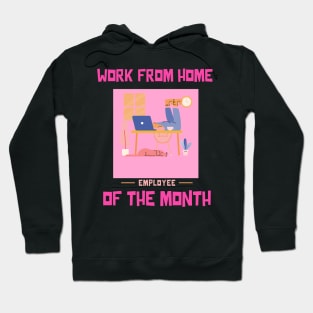 Work From Home Employee of the Month Hoodie